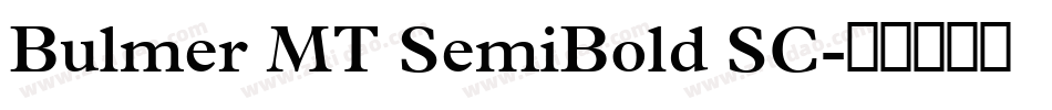 Bulmer MT SemiBold SC字体转换